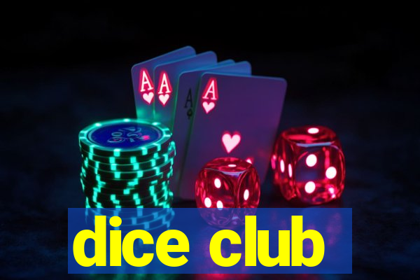 dice club